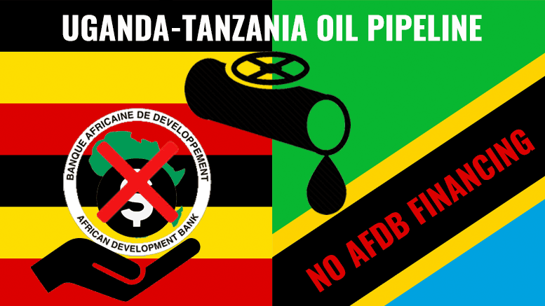 No AfDB financing for Uganda-Tanzania oil pipeline